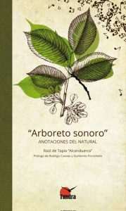 Arboreto sonoro. Anotaciones del natural - IV PREMIO TUNDRA DE LITERATURA DE NATURALEZA