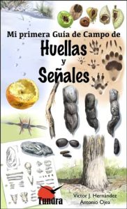 Mi primera Guía de Campo de Huellas y Señales - AGOTADO